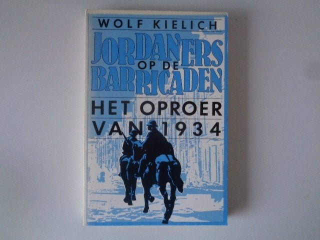 7472-10-2 : Jordaan oproer van 1934.- W. Kielich. AA, Ophalen of Verzenden, Zo goed als nieuw