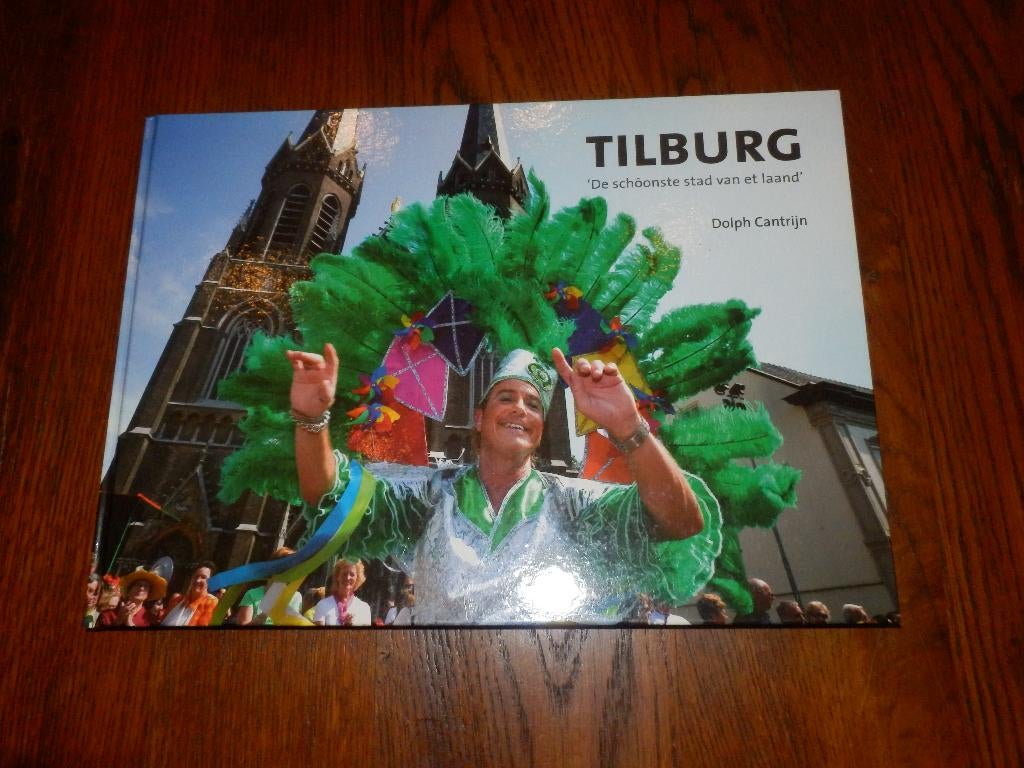 Tilburg de Schoonste stad van et Laand Dolph Cantrijn., Ophalen of Verzenden, Zo goed als nieuw, Dolph Cantrijn'.