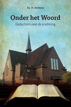 Ds H Hofman Onder het woord, Ophalen of Verzenden, Nieuw