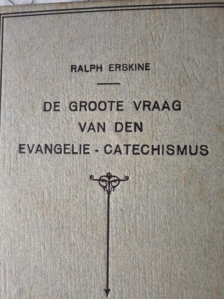 De grote vraag van den evangelie catechismus. Ralph Erskine, Ophalen of Verzenden, Gelezen, Ralph Erskine, Christendom | Protestants