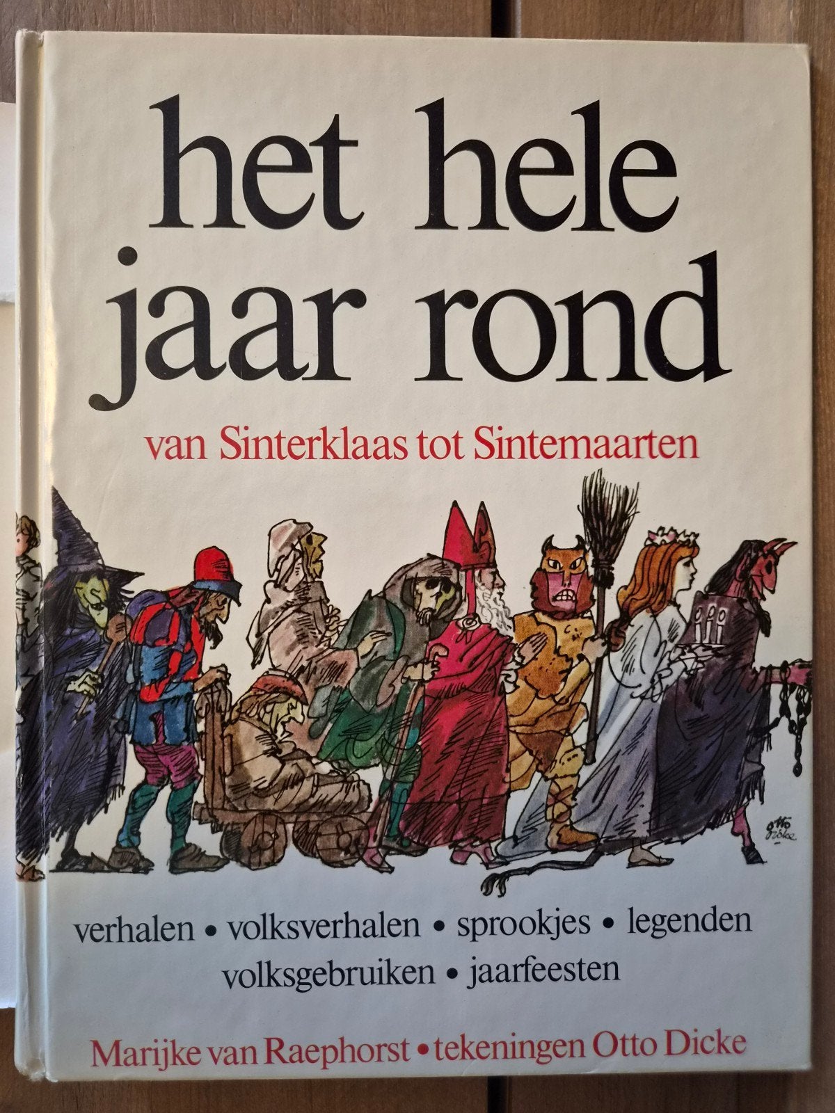 Het Hele Jaar Rond: Van Sinterklaas tot Sintemaarten, Boeken, Ophalen of Verzenden