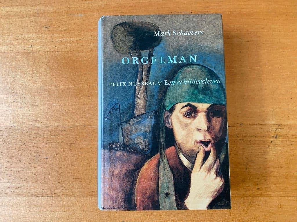 Mark Schaevers - Orgelman. Felix Nussbaum, Ophalen of Verzenden, Gelezen