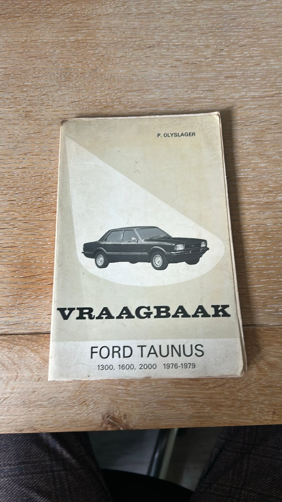 Vraagbaak Ford Taunus 1300, 1600, 2000 (1976-1979), Ophalen of Verzenden, Gelezen, Ford