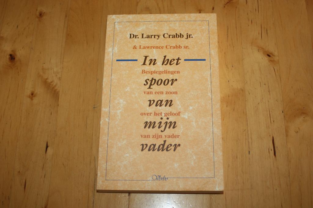 In het spoor van mijn vader Dr. Larry Crabb & Lawrence Crabb, Ophalen of Verzenden, Gelezen, Dr. Larry Crabb jr., Christendom | Protestants