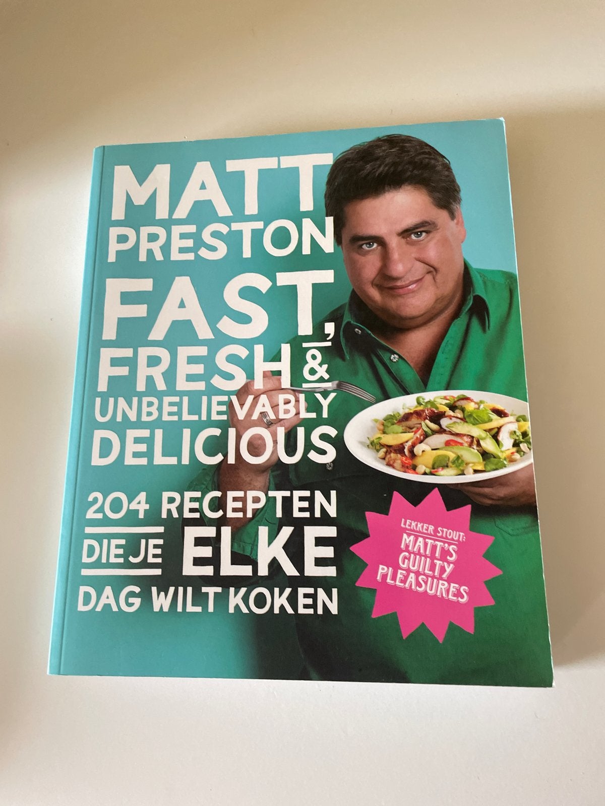 Matt Preston: Fast, Fresh & Unbelievably Delicious Kookboek, Boeken, Kookboeken, Voorgerechten en Soepen, Ophalen of Verzenden