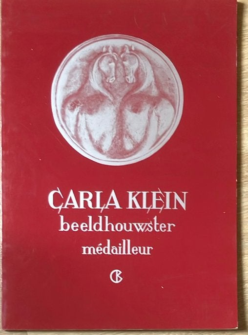 Carla Klein - beeldhouwster / médailleur: liber amoricum, Boeken, Ophalen of Verzenden, Gelezen, Overige onderwerpen