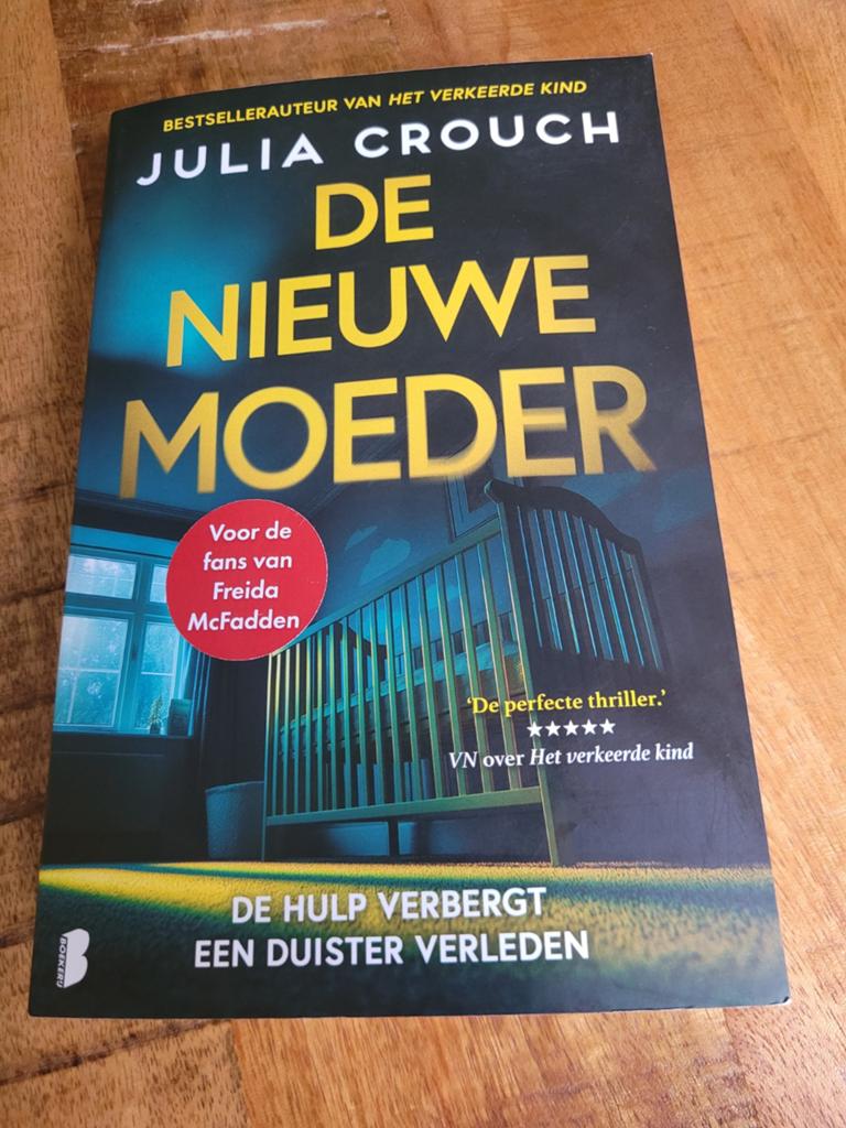 Julia Crouch- De nieuwe moeder, Ophalen of Verzenden, Zo goed als nieuw, Julia crouch