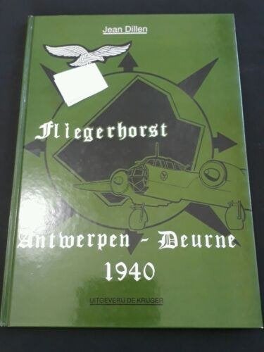 Fliegerhorst Antwerpen-Deurne 1940 - Jean Dillen, Boeken, Oorlog en Militair, Nieuw, Luchtmacht, Tweede Wereldoorlog, Ophalen of Verzenden