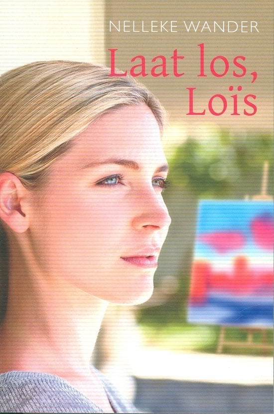 Laat los, Loïs Nelleke Wander 9789402904109, Ophalen of Verzenden, Zo goed als nieuw, Nelleke Wander