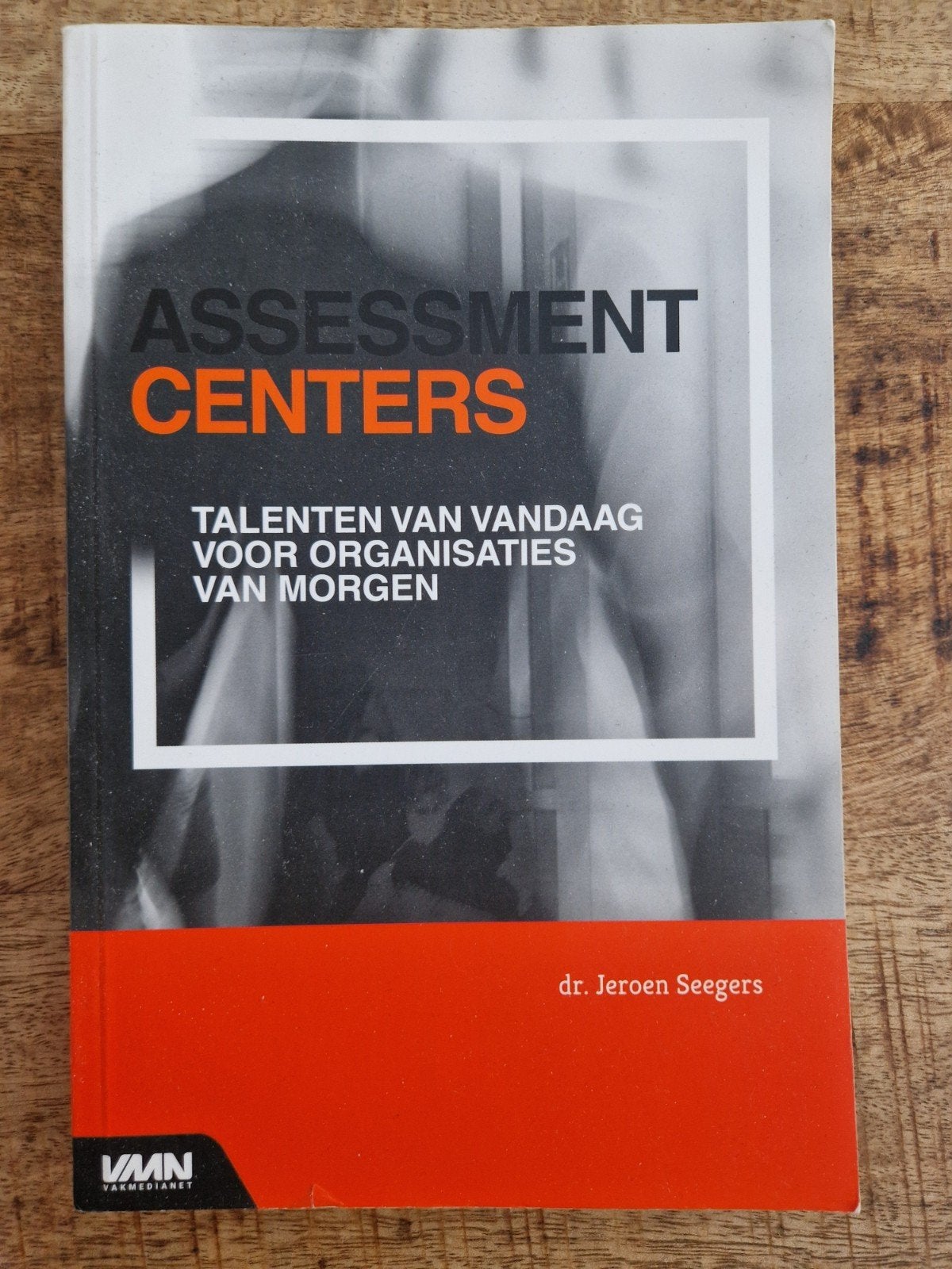 Assessment Centers: Talenten van vandaag voor organisaties, Boeken, Ophalen of Verzenden, Zo goed als nieuw, HBO, Dr. Jeroen Seegers