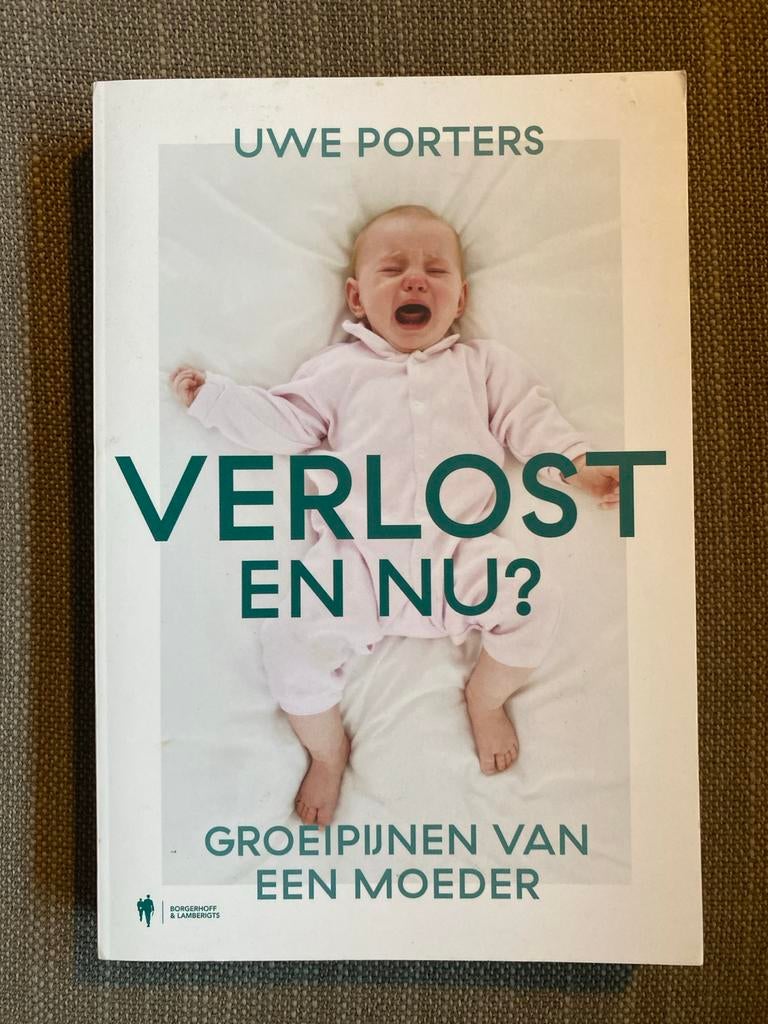 Uwe Porters - Verlost, en nu ?, Boeken, Zwangerschap en Bevalling, Ophalen of Verzenden, Zo goed als nieuw, Uwe Porters