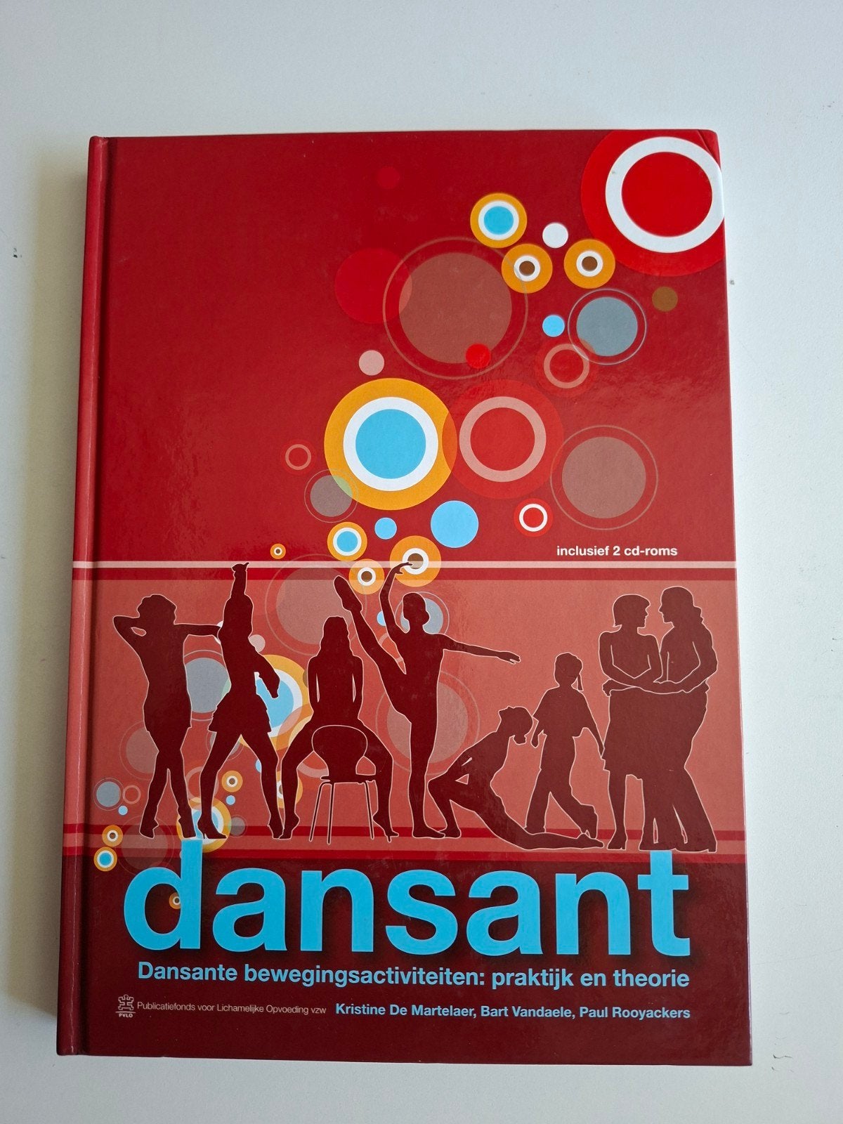 Dansant - Dansante bewegingsactiviteit praktijk en theori, Kristine De Martelaer, Bart Vandaele, Paul Rooyackers, Zo goed als nieuw