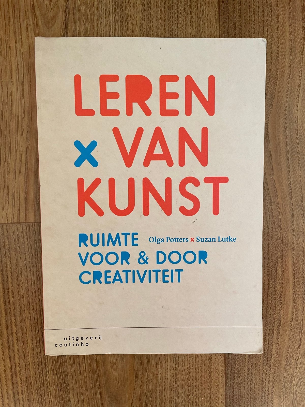 Leren van Kunst: Ruimte voor & door Creativiteit, Boeken, Ophalen of Verzenden, Gelezen, Overige onderwerpen