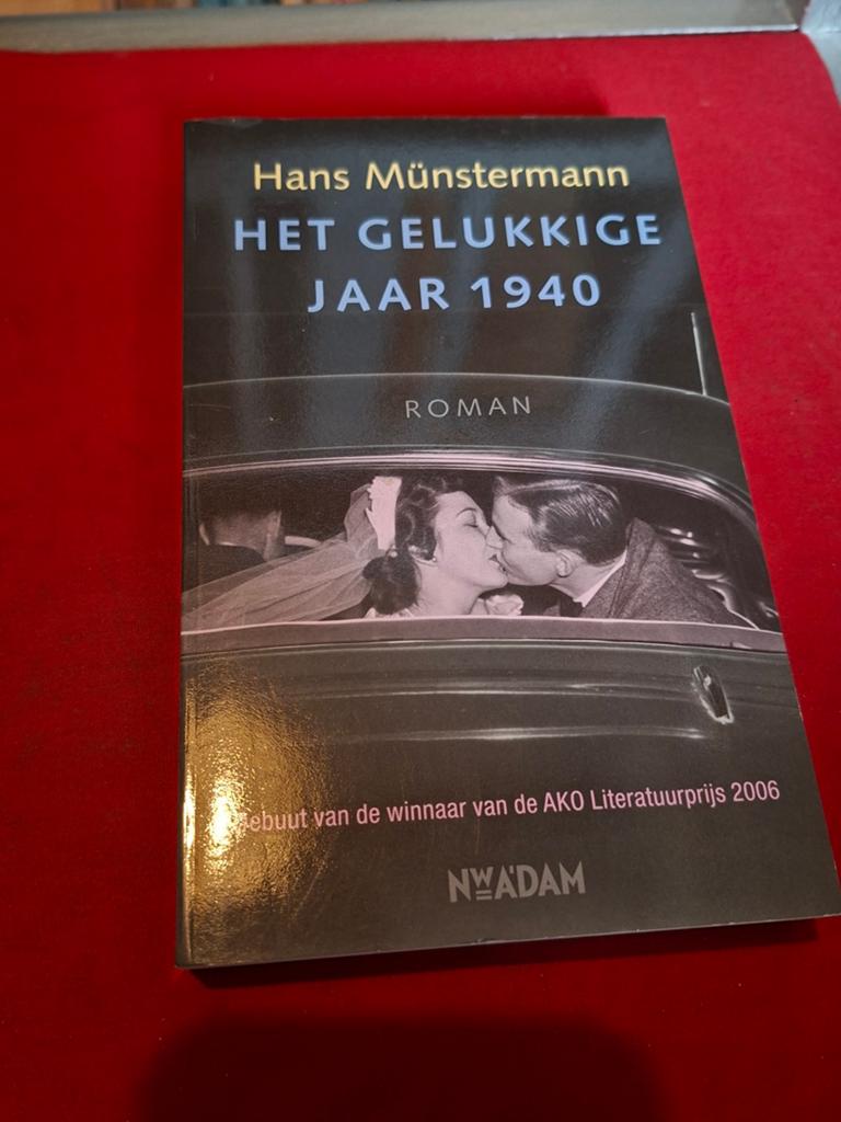 GESIGNEERD Het gelukkige jaar 1940. Hans Munstermann., Verzenden, Zo goed als nieuw