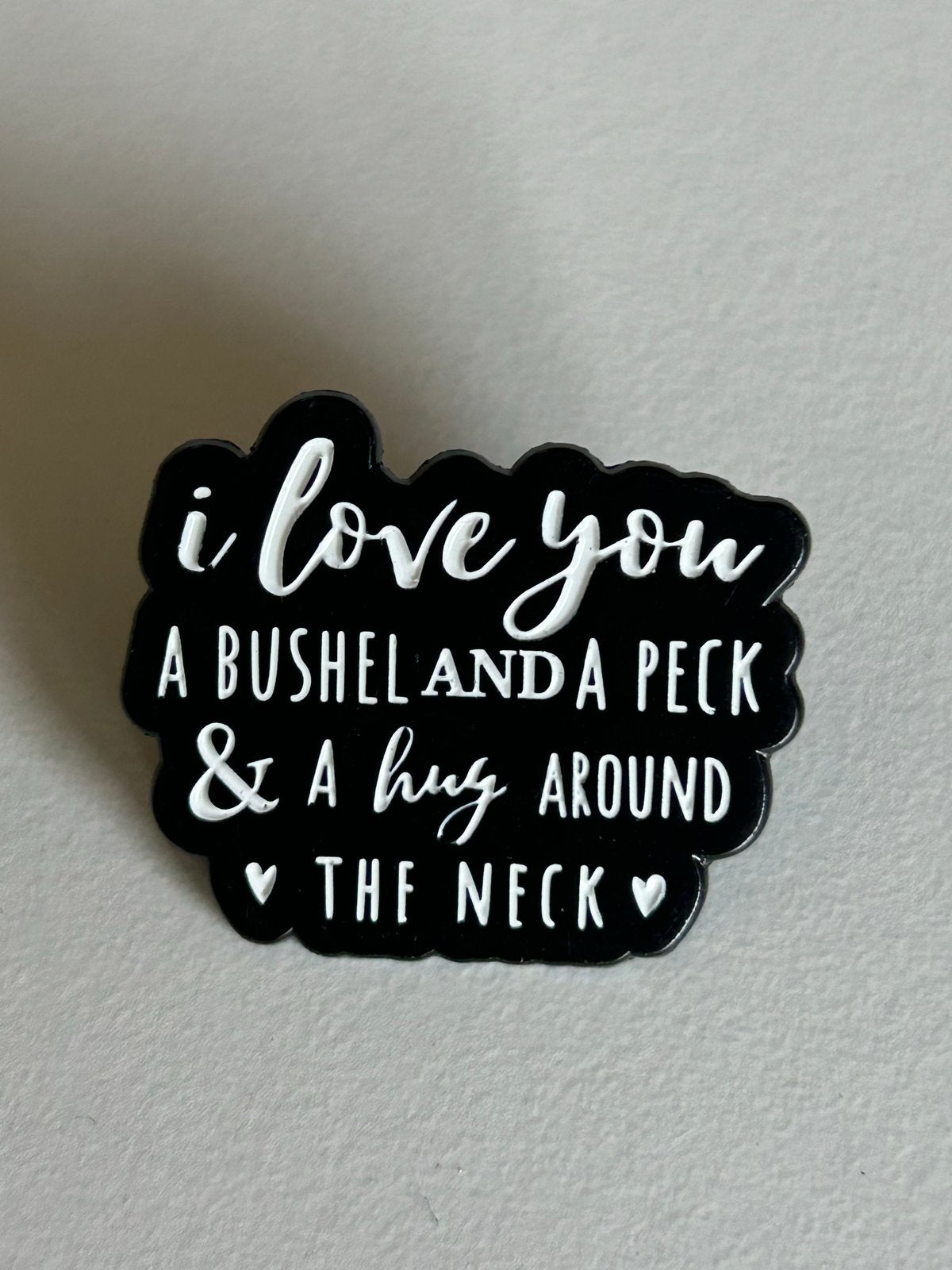 I Love You Bushel and a Peck Pin - Zwart/Wit Speldje, Ophalen of Verzenden, Nieuw, Overige onderwerpen, Speldje of Pin