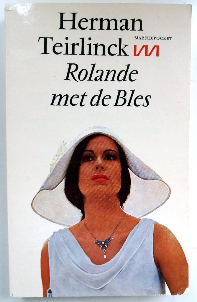 Herman Teirlinck - Rolande met de Bles (Ex.1), Boeken, Ophalen of Verzenden, Gelezen, België