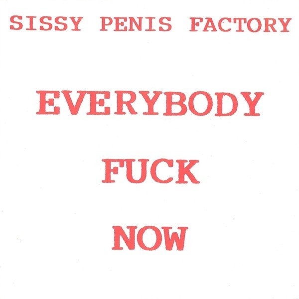 Sissy Penis Factory - Everybody Fuck Now (Single), Gebruikt, 7 inch, Dance en House, Fotohoes