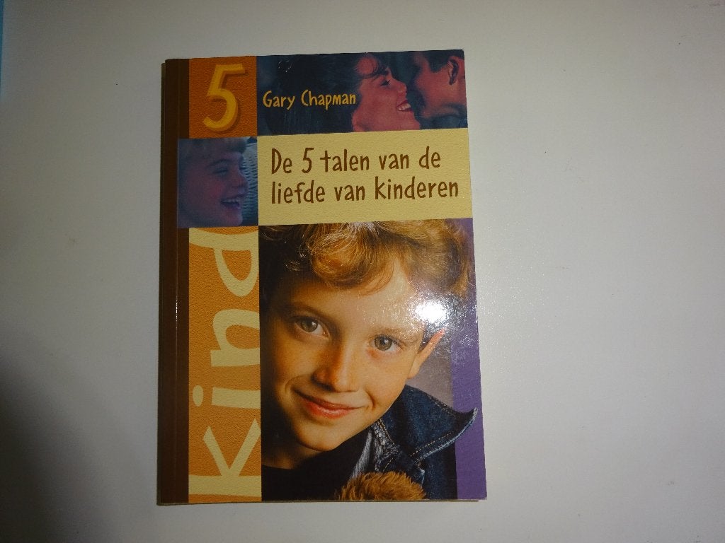 GARY CHAPMAN - DE 5 TALEN VAN DE LIEFDE VAN KINDEREN - ZGAN, Ophalen of Verzenden, Zo goed als nieuw, Opvoeding tot 6 jaar