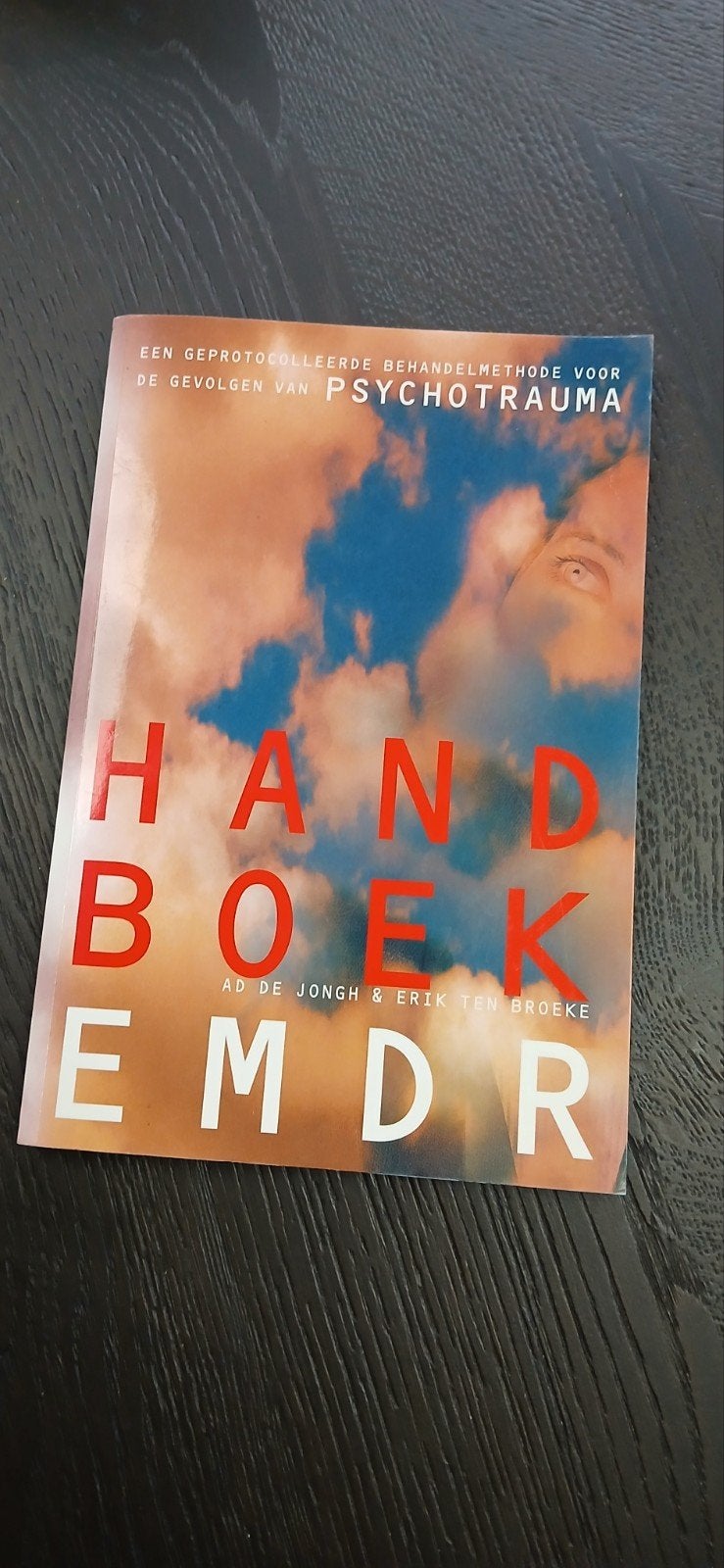 Handboek EMDR: Behandeling van Psychotrauma, Ad de Jongh & Erik ten Broeke, Ophalen of Verzenden, Gamma, WO