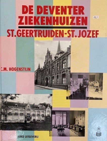 “De Deventer Ziekenhuizen St. Geertruiden en St. Jozef”, Ophalen of Verzenden, Nieuw