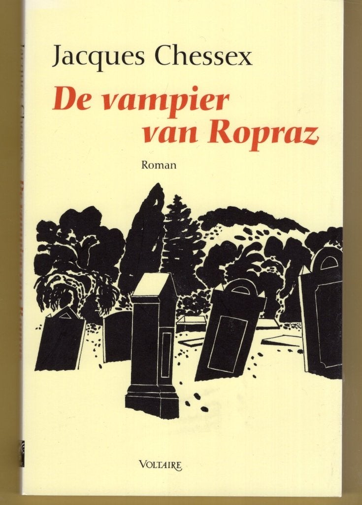 De Vampier Van Ropraz - Jacques Chessex BOEK 9789058480811, Ophalen of Verzenden, Zo goed als nieuw, Jacques Chessex