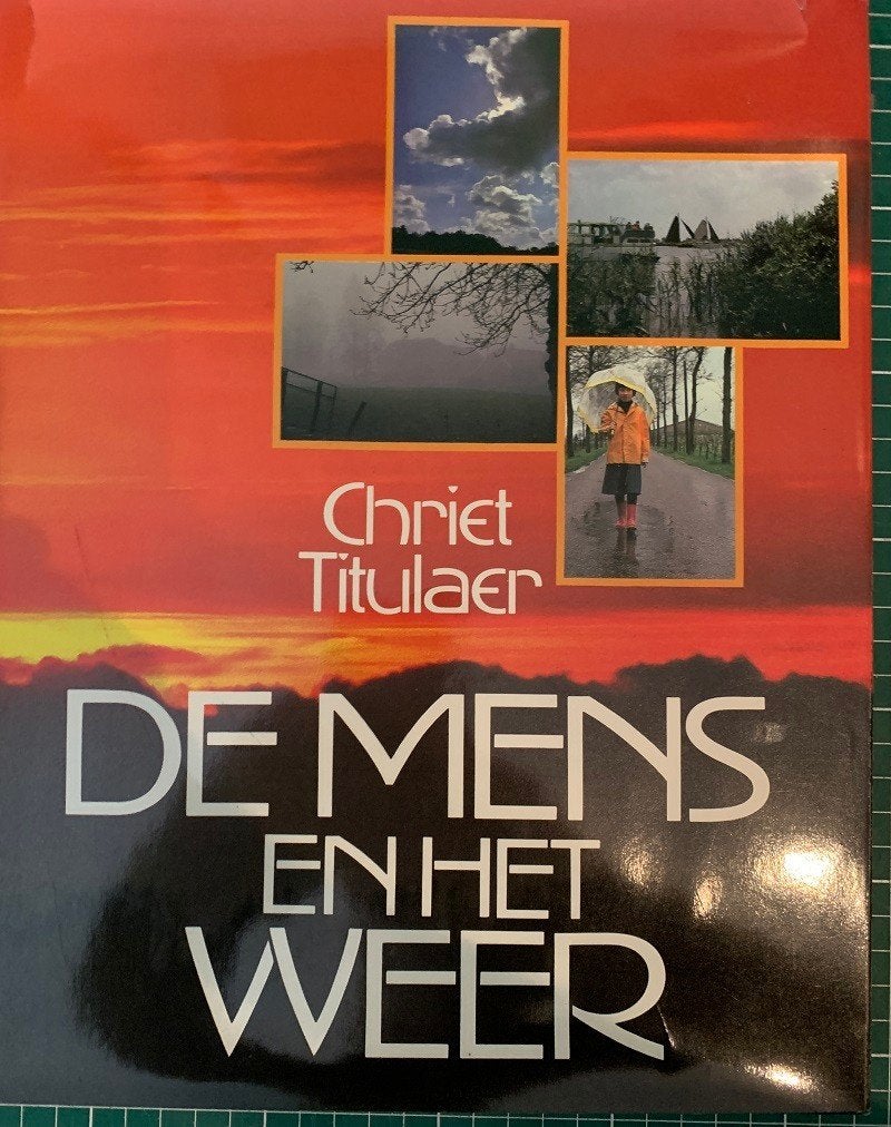 De Mens en het weer, Chriet Titulaer, Ophalen of Verzenden, Zo goed als nieuw, Natuurwetenschap