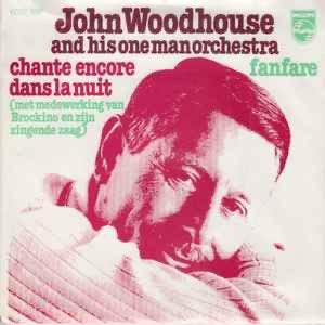 John Woodhouse - Chante Encore Dans la Nuit /NM Single /21-6, Ophalen of Verzenden, Zo goed als nieuw, Pop