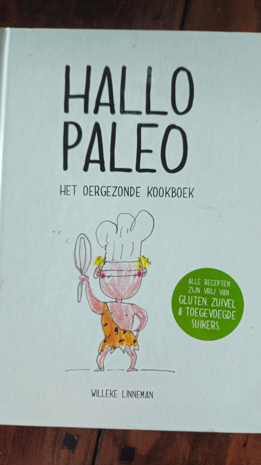 Hallo Paleo: Het Oergezonde Kookboek - Willeke Linneman, Boeken, Ophalen of Verzenden, Zo goed als nieuw, Willeke Linneman, Gezond koken