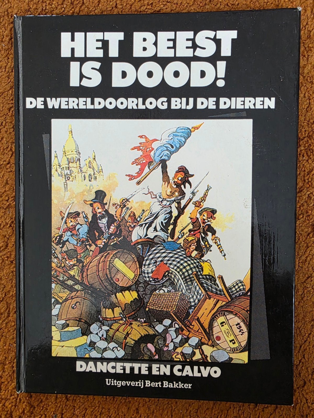 Stripboek Het Beest is Dood! De Wereldoorlog bij de Dieren, Ophalen of Verzenden