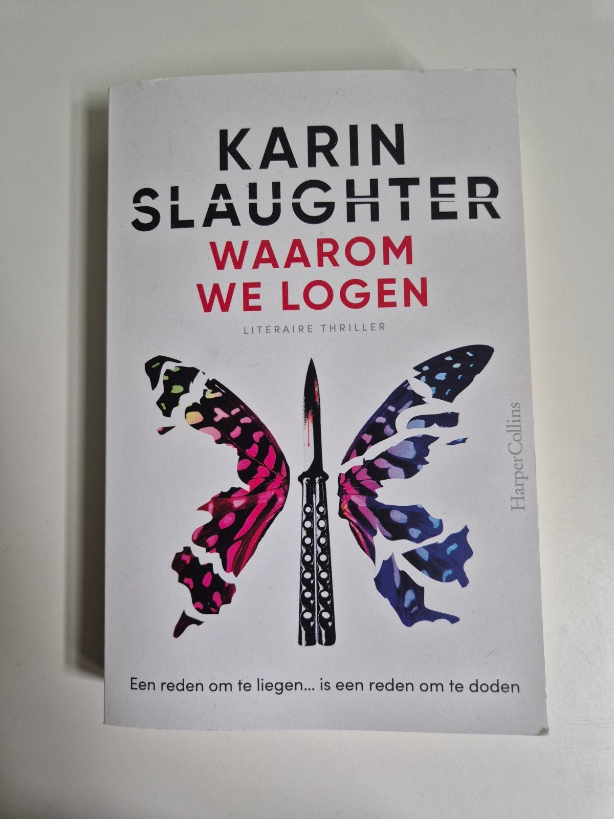 Karin Slaughter - Waarom We Logen (Literaire Thriller), Ophalen of Verzenden, Gelezen, Karin Slaughter, Nederland