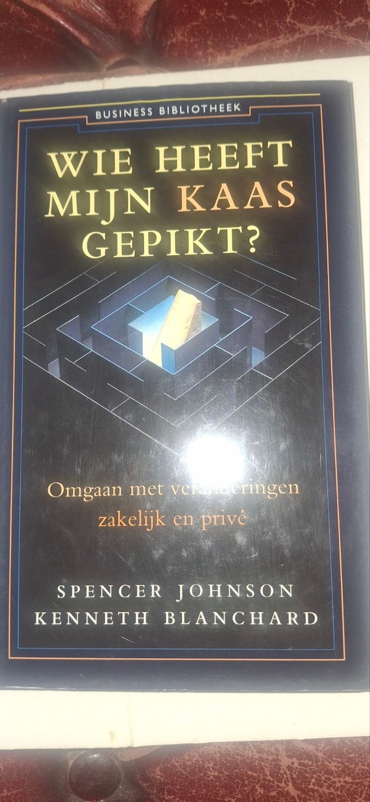 Wie Heeft Mijn Kaas Gepikt? - Spencer Johnson, Boeken, Ophalen of Verzenden, Zo goed als nieuw, Management, Spencer Johnson, Kenneth Blanchard