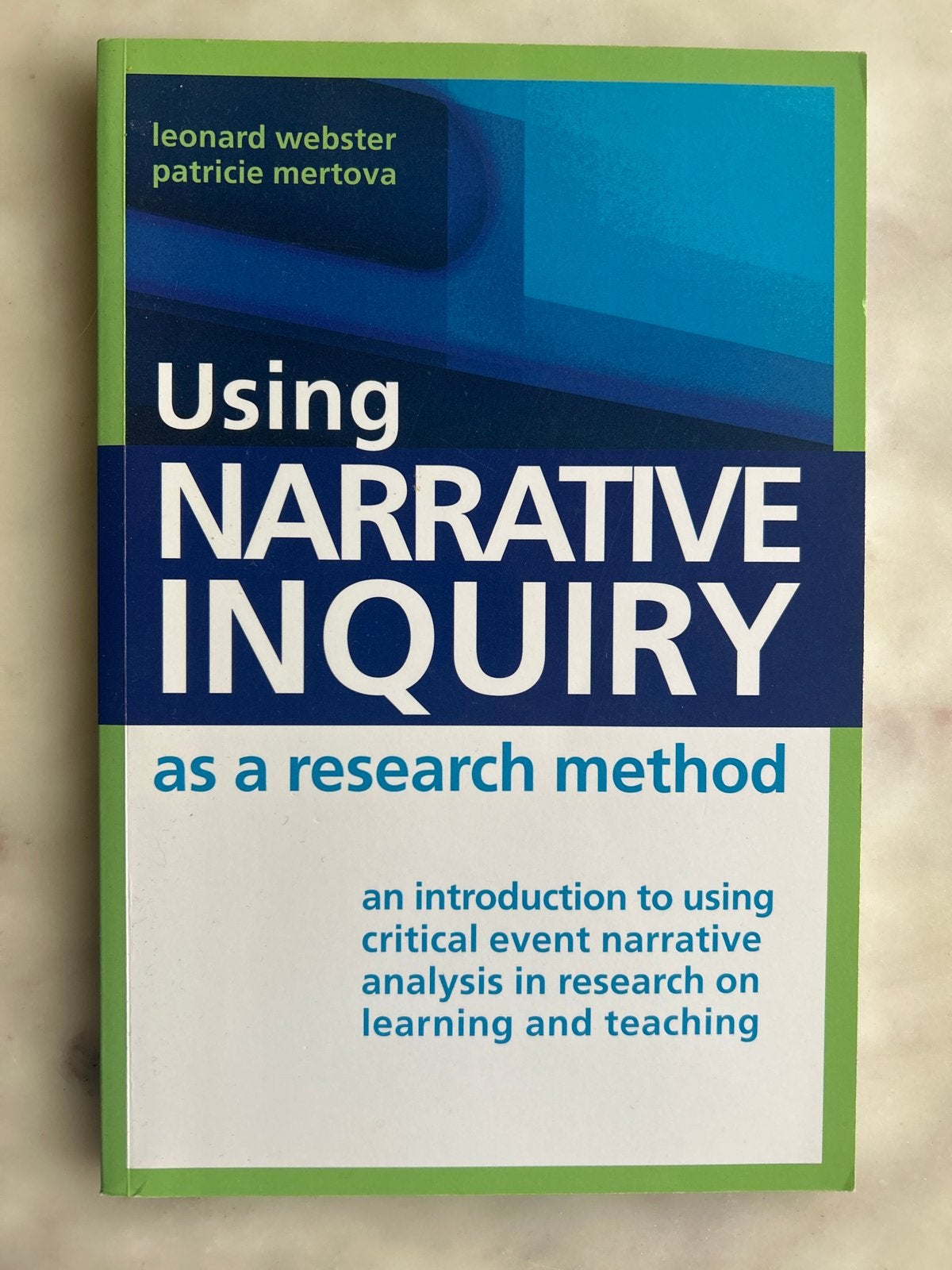 Using Narrative Inquiry as a Research Method - Studieboek, Ophalen of Verzenden, Gamma, Gelezen, WO