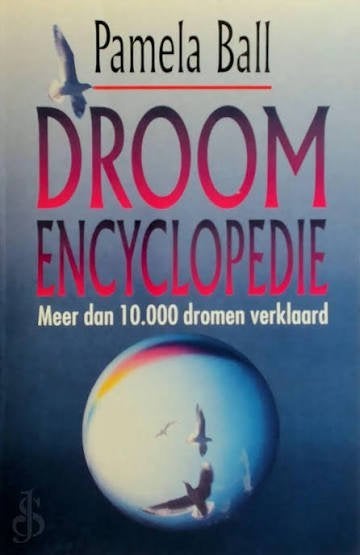 Pamela Ball: Droom-encyclopedie. Meer dan 10.000 dromen, Achtergrond en Informatie, Spiritualiteit algemeen, Pamela Ball, Ophalen of Verzenden