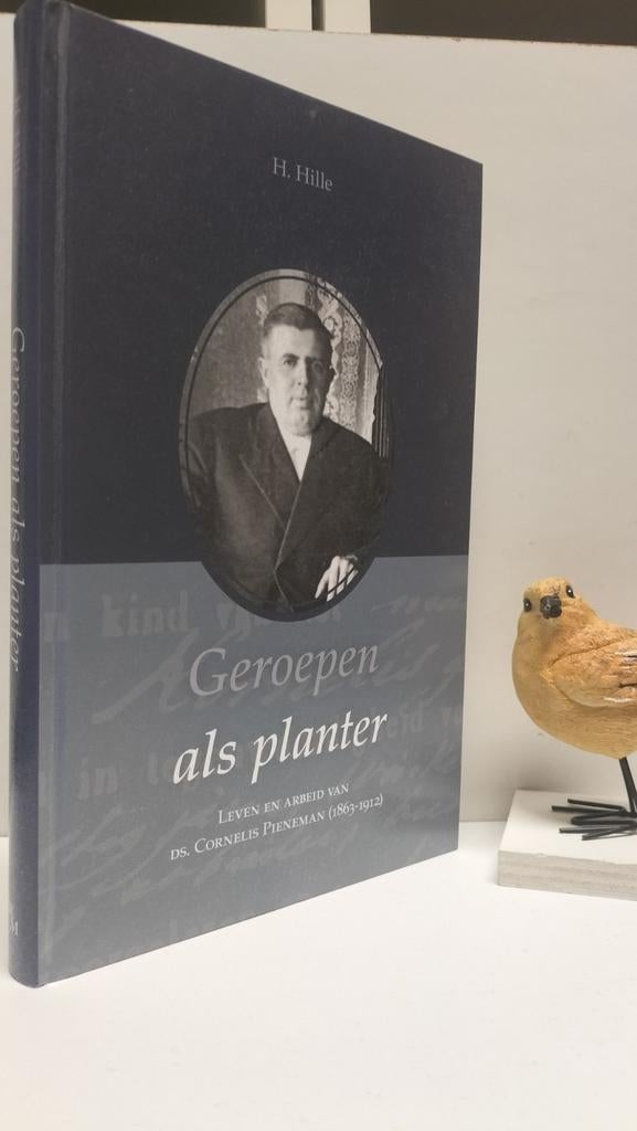 Hille, H.; Geroepen als planter (Ds. Pieneman, Ophalen of Verzenden, Gelezen, Christendom | Protestants