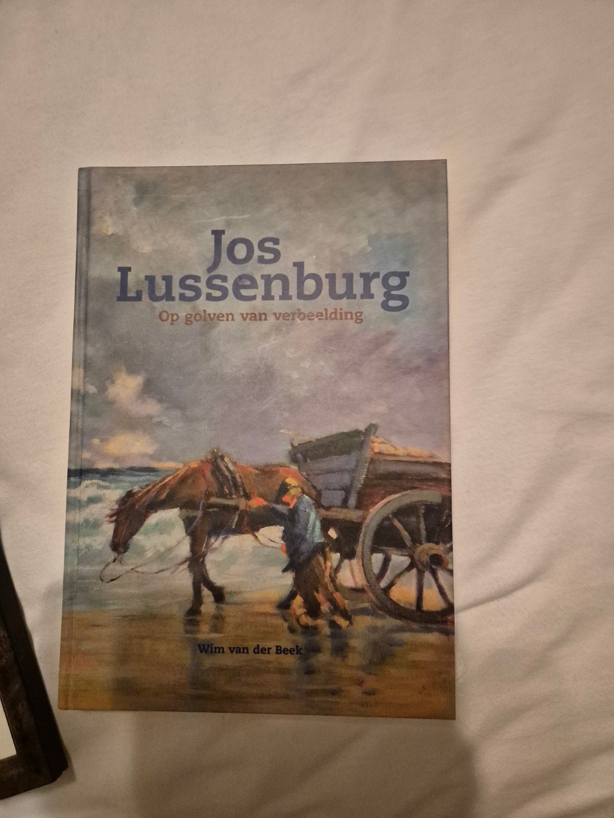 Jos Lussenburg: Op golven van verbeelding - Wim van der Beek, Ophalen of Verzenden, Zo goed als nieuw, Overige onderwerpen, Wim van der Beek