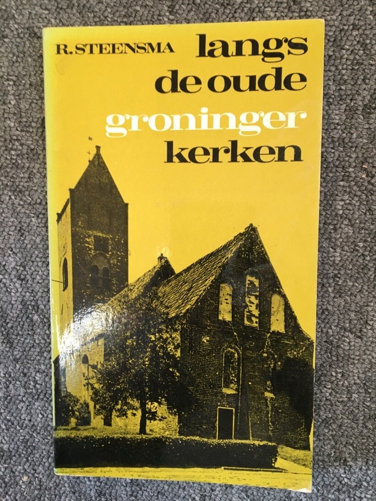 Langs de oude Groninger kerken; door R. Steensma, Ophalen of Verzenden, Gelezen, R. Steensma
