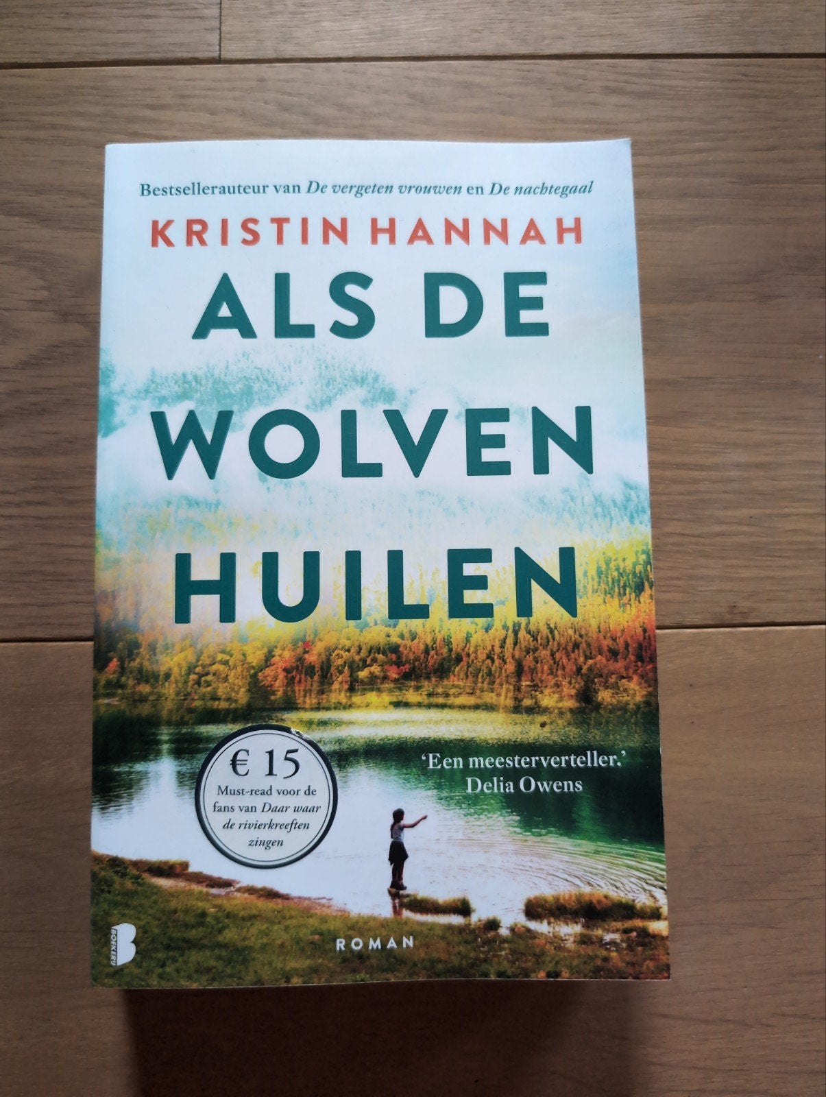 Als de wolven huilen - Kristin Hannah (Roman), Boeken, Ophalen of Verzenden, Zo goed als nieuw, Kristin Hannah, Nederland