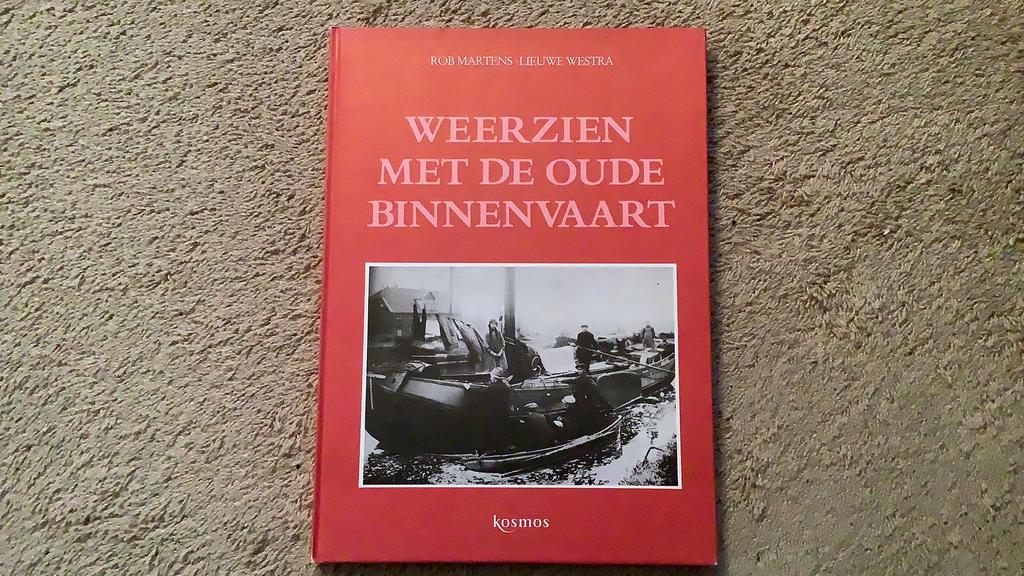Weerzien met de oude binnenvaart Rob Martens / Lieuwe Westra, Ophalen of Verzenden, Zo goed als nieuw