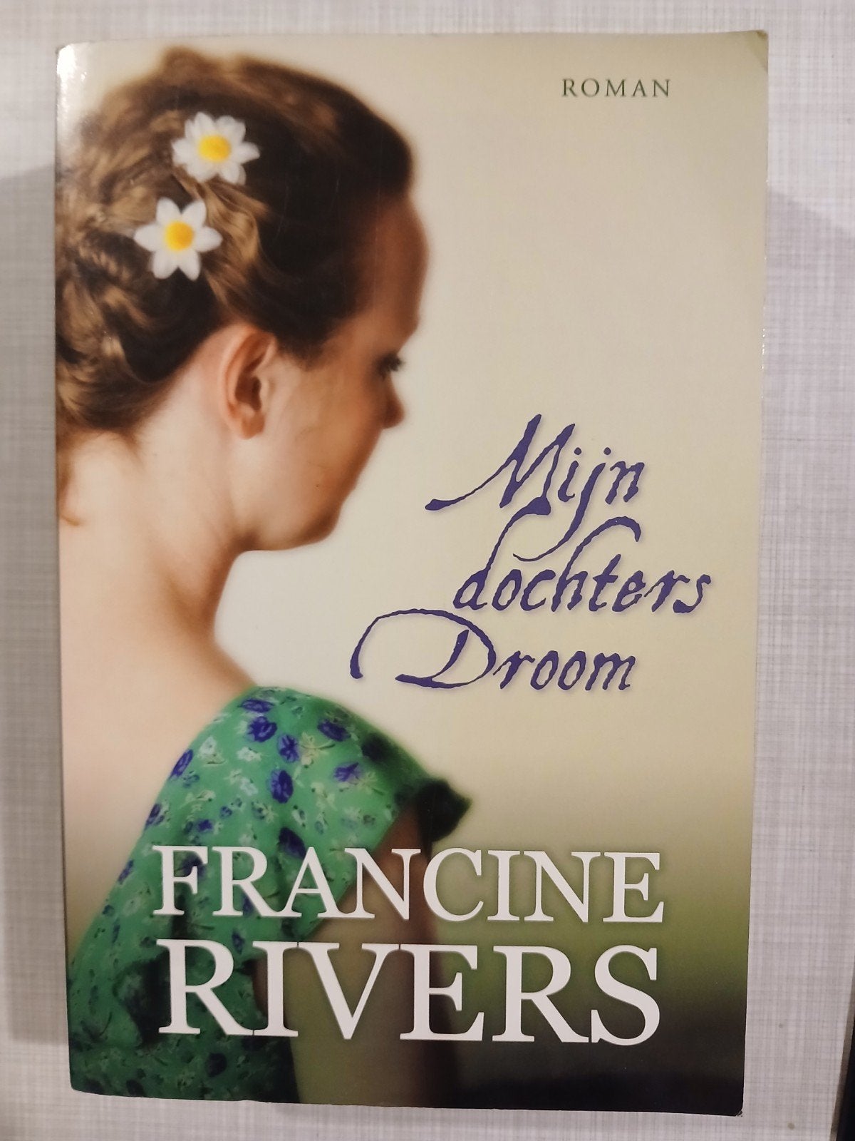 Francine Rivers - Mijn dochters droom, Ophalen of Verzenden, Zo goed als nieuw, Francine Rivers