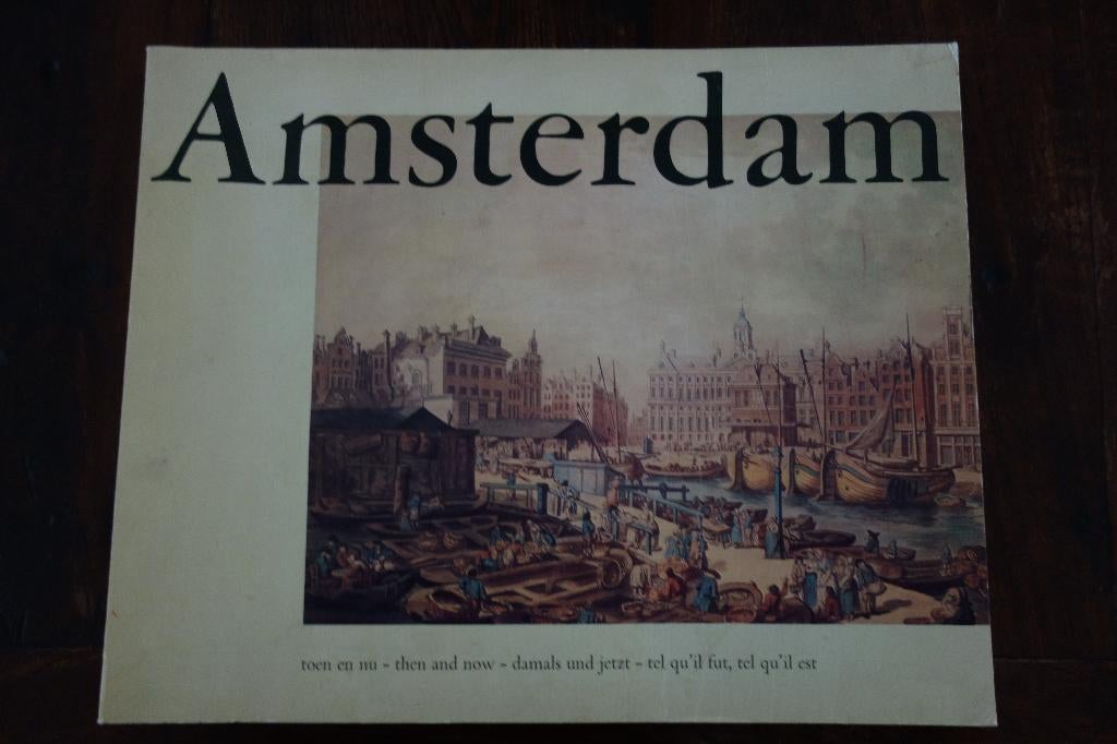 Boek Amsterdam Toen en nu, Boeken, Geschiedenis | Stad en Regio, Ophalen of Verzenden, Zo goed als nieuw