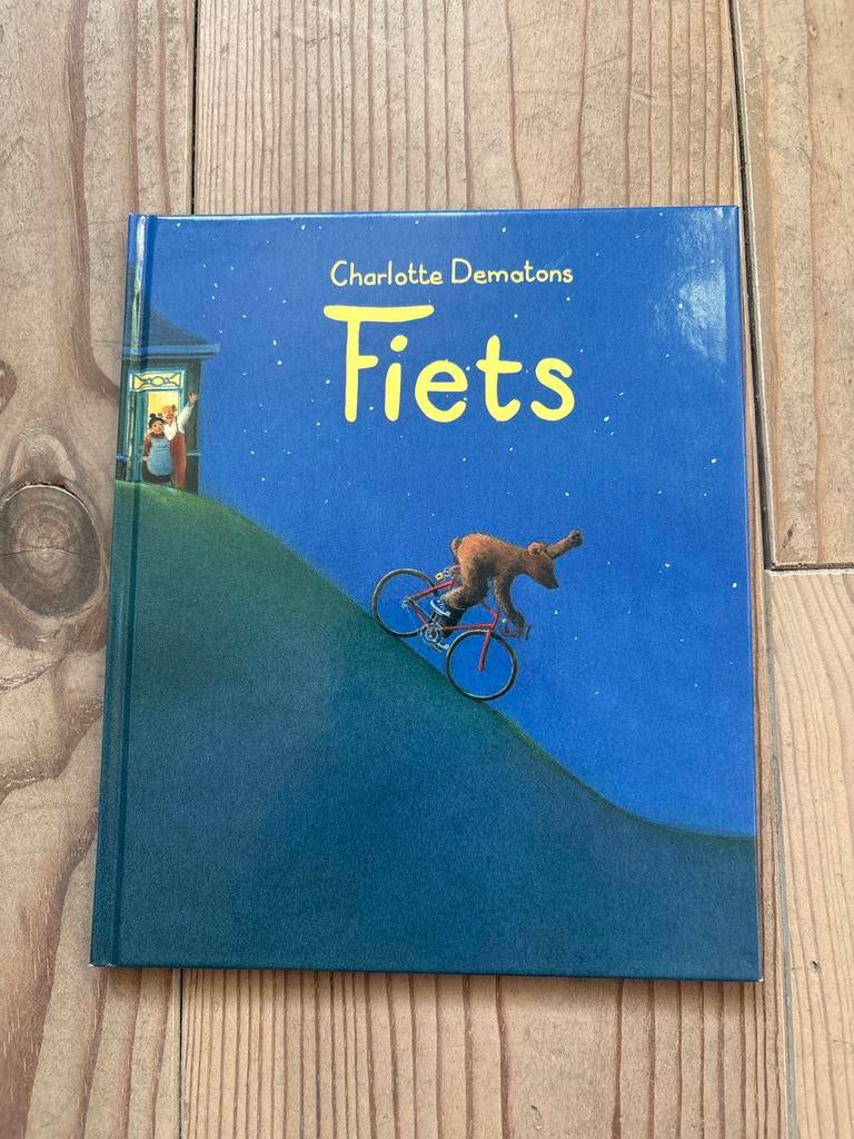Charlotte Dematons - Fiets (Prentenboek), Boeken, Ophalen of Verzenden, Zo goed als nieuw, Charlotte Dematons, Fictie algemeen