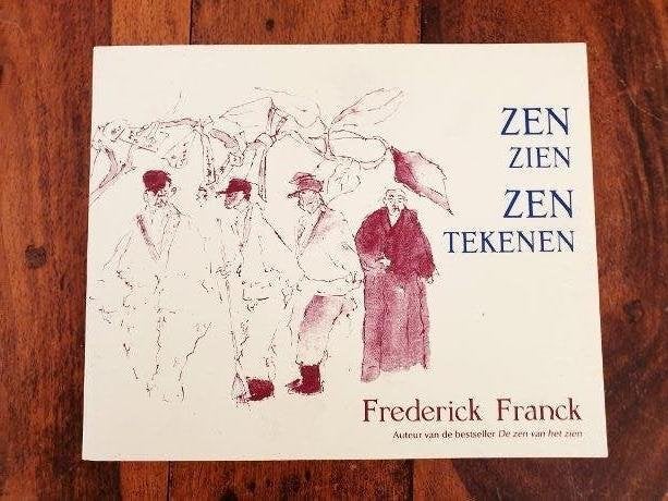 Frederick Franck - Zen zien Zen tekenen, Verzenden, Zo goed als nieuw, Overige onderwerpen, Achtergrond en Informatie
