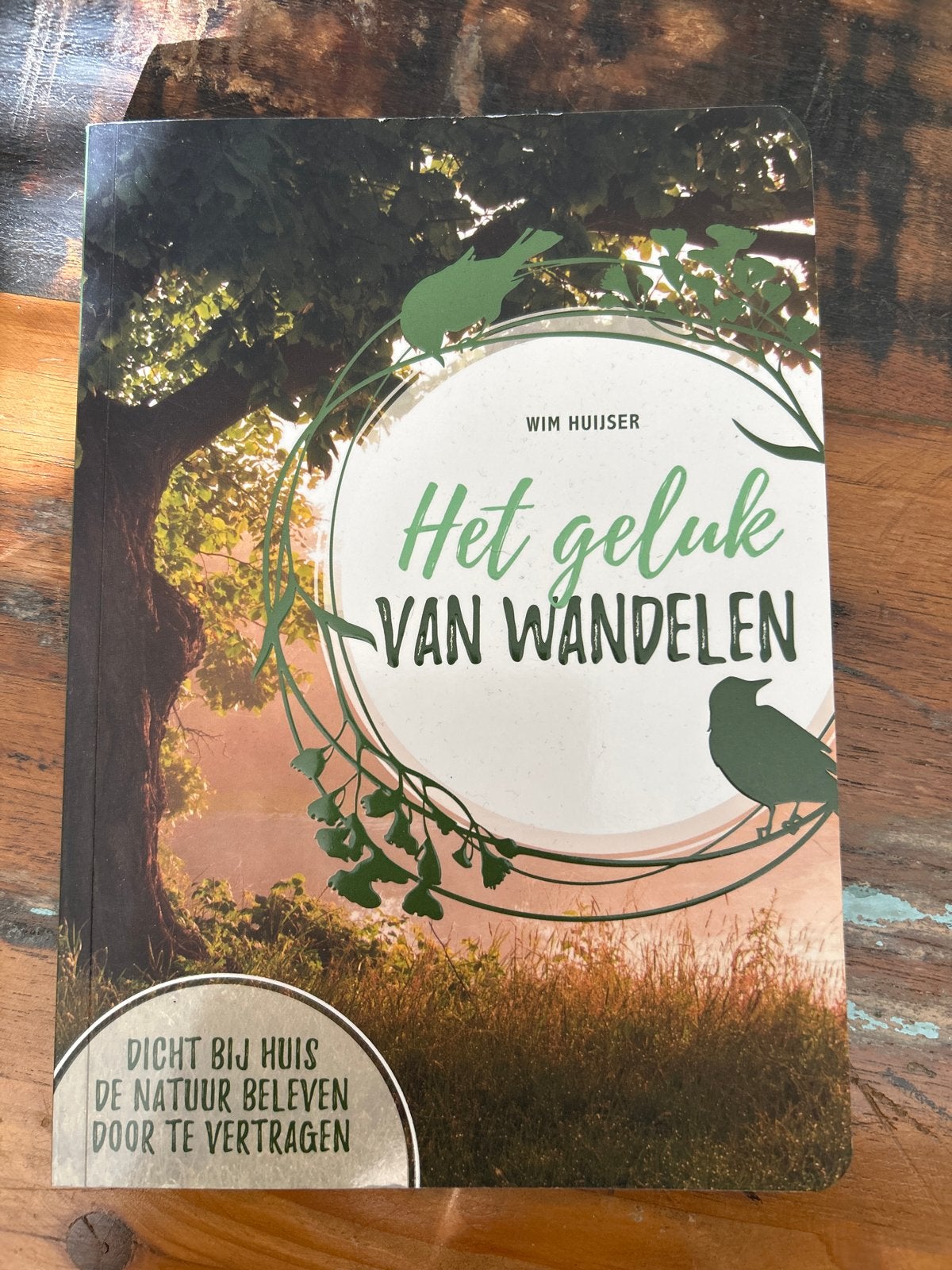 Het geluk van wandelen - Wim Huijser, Ophalen of Verzenden, Nieuw, Wandel- of Recreatiegebieden