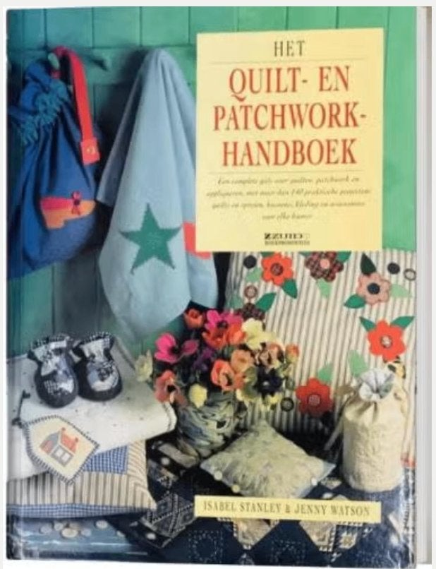 Het quilt- en patchworkhandboek - I. Stanley, Ophalen of Verzenden, Zo goed als nieuw, Borduren en Naaien