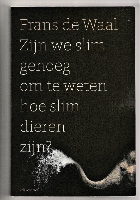 ZIJN WIJ SLIM GENOEG .....? - Frans de Waal (psycholoog), Ophalen of Verzenden, Nieuw, Cognitieve psychologie