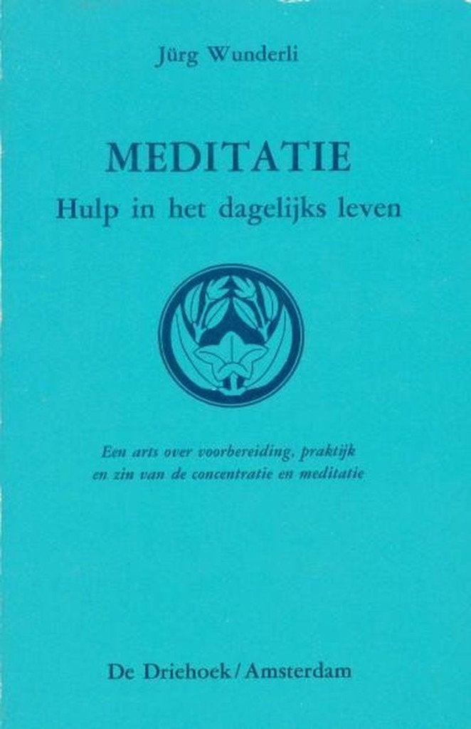Jürg Wunderli : Meditatie. Hulp in het dagelijks leven, Ophalen of Verzenden, Zo goed als nieuw, Overige onderwerpen, Achtergrond en Informatie