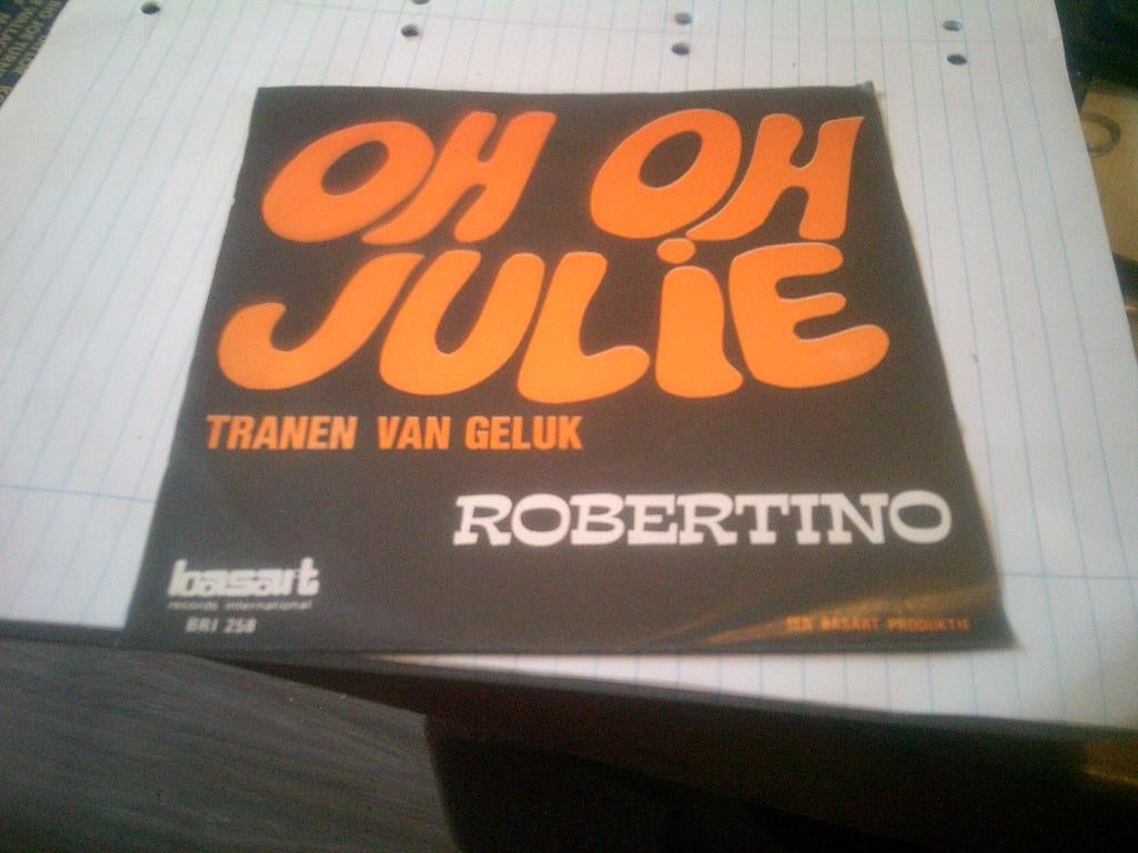 ROBERTINO OH OH JULIE - TRANEN VAN GELUK, 7 inch, Ophalen of Verzenden, Levenslied of Smartlap, 1970 - 1979