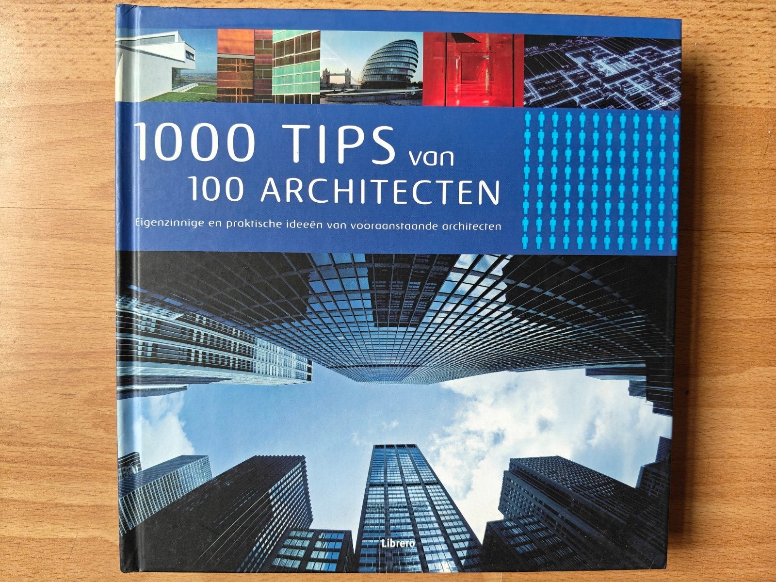 1000 Tips van 100 Architecten - Inspiratie voor Architectuur, Ophalen of Verzenden, Zo goed als nieuw, Architectuur algemeen, Diverse Architecten