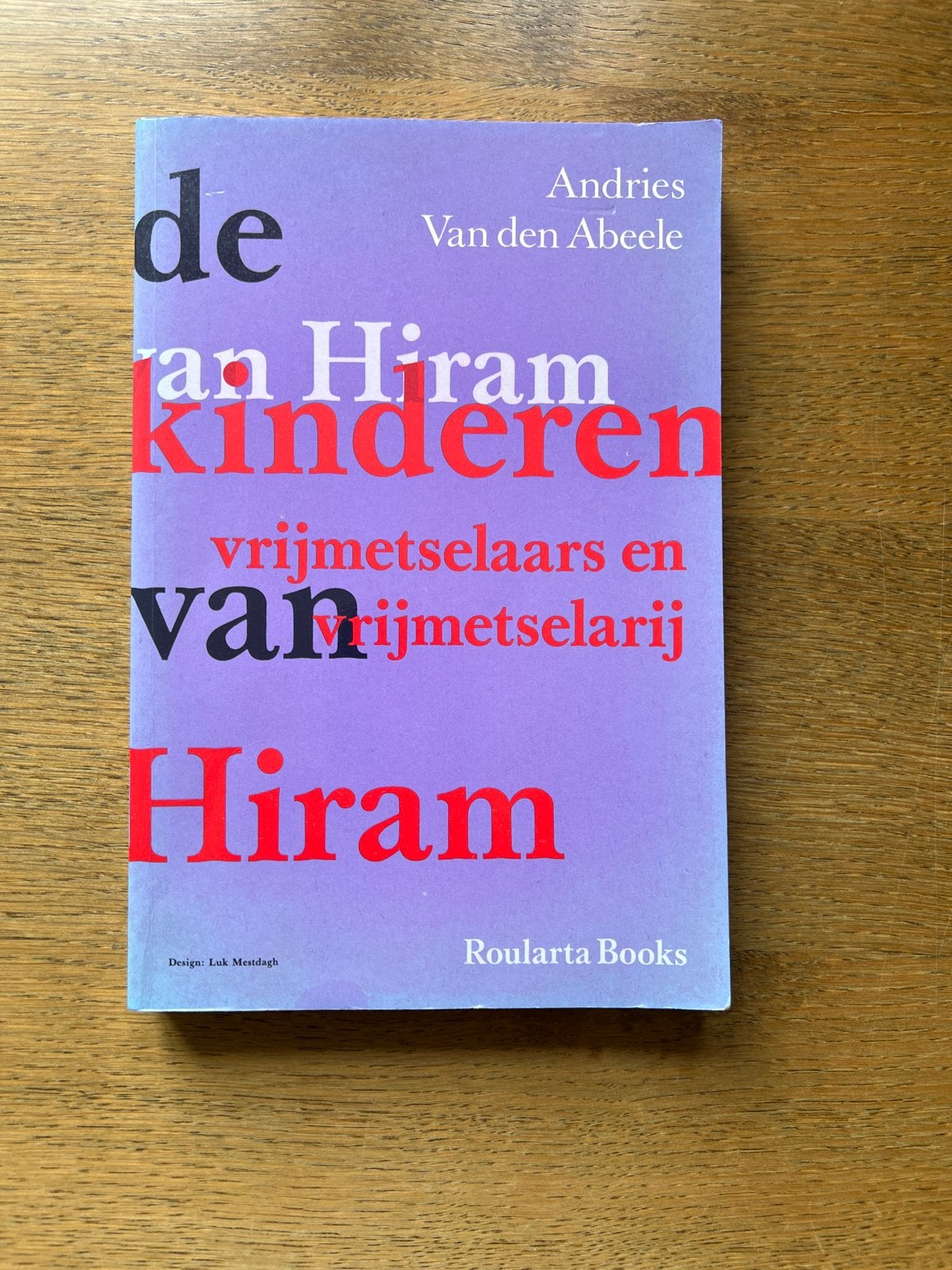 De Kinderen van Hiram - Vrijmetselaars en Vrijmetselarij, Ophalen of Verzenden, Zo goed als nieuw, België