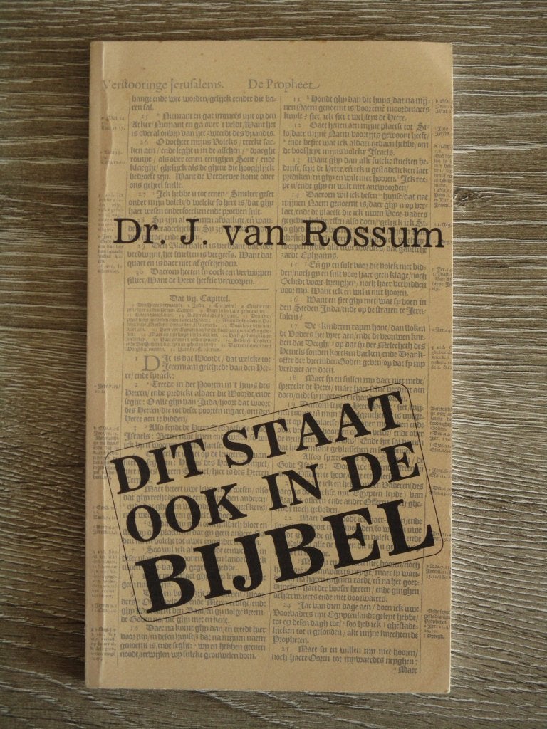 Dit staat ook in de bijbel - Dr. J. van Rossum, Ophalen of Verzenden, Gelezen